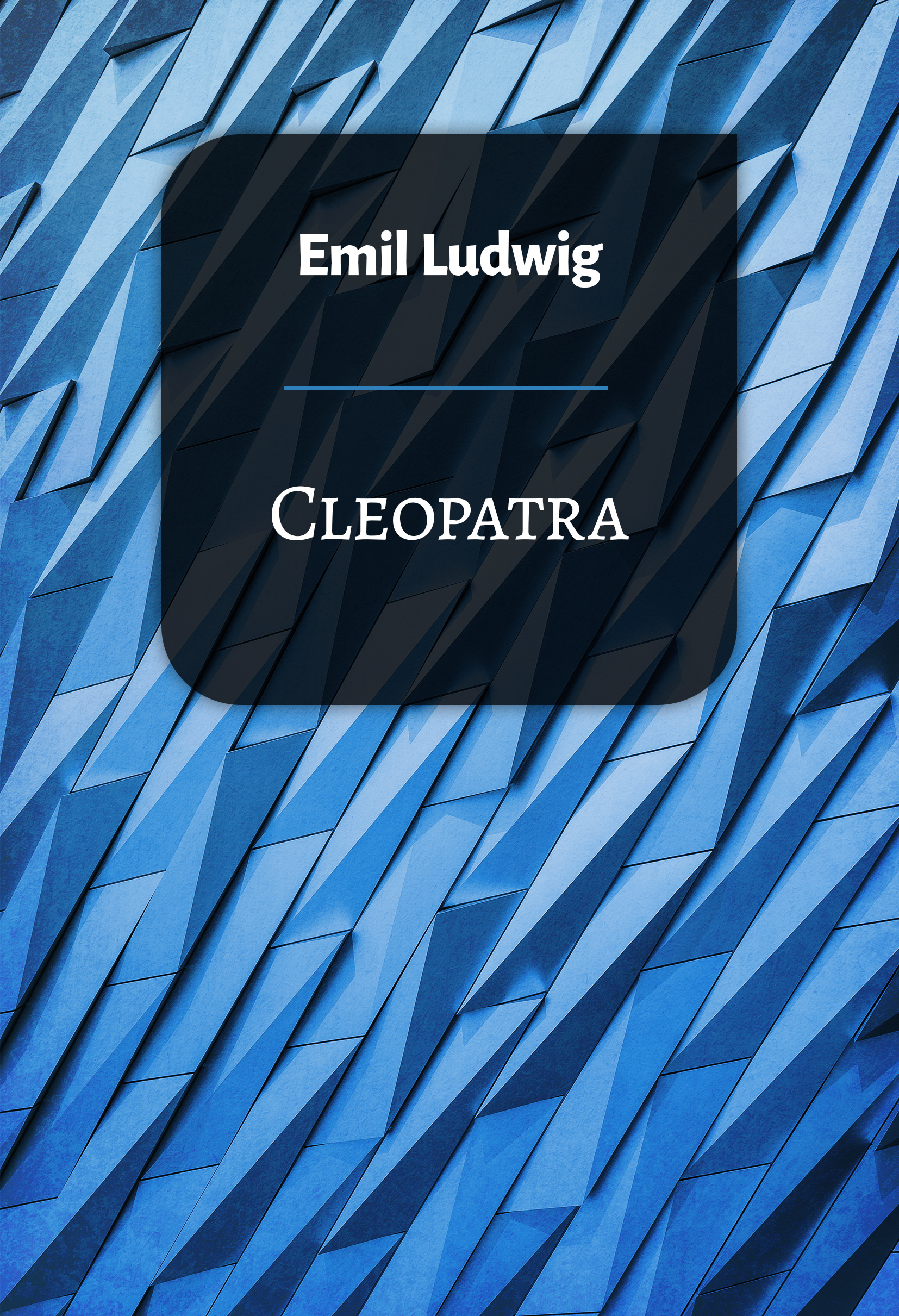 Emil Ludwig - Cleopatra